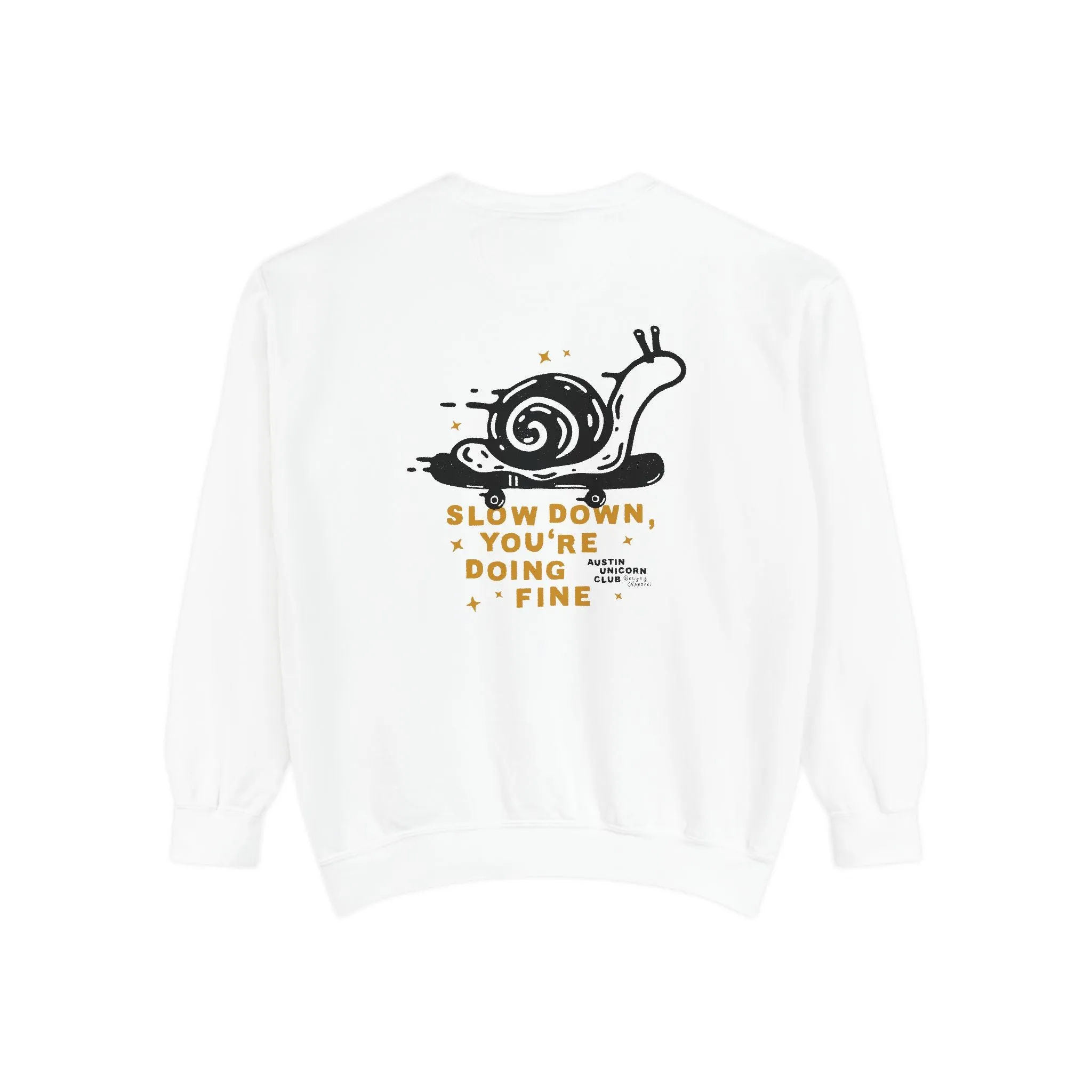 Slow Down, You're Doing Fine - Mid-Weight Sweatshirt - Unisex