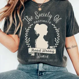The Society of Obstinate Head Strong Women Jane Austen Shirt