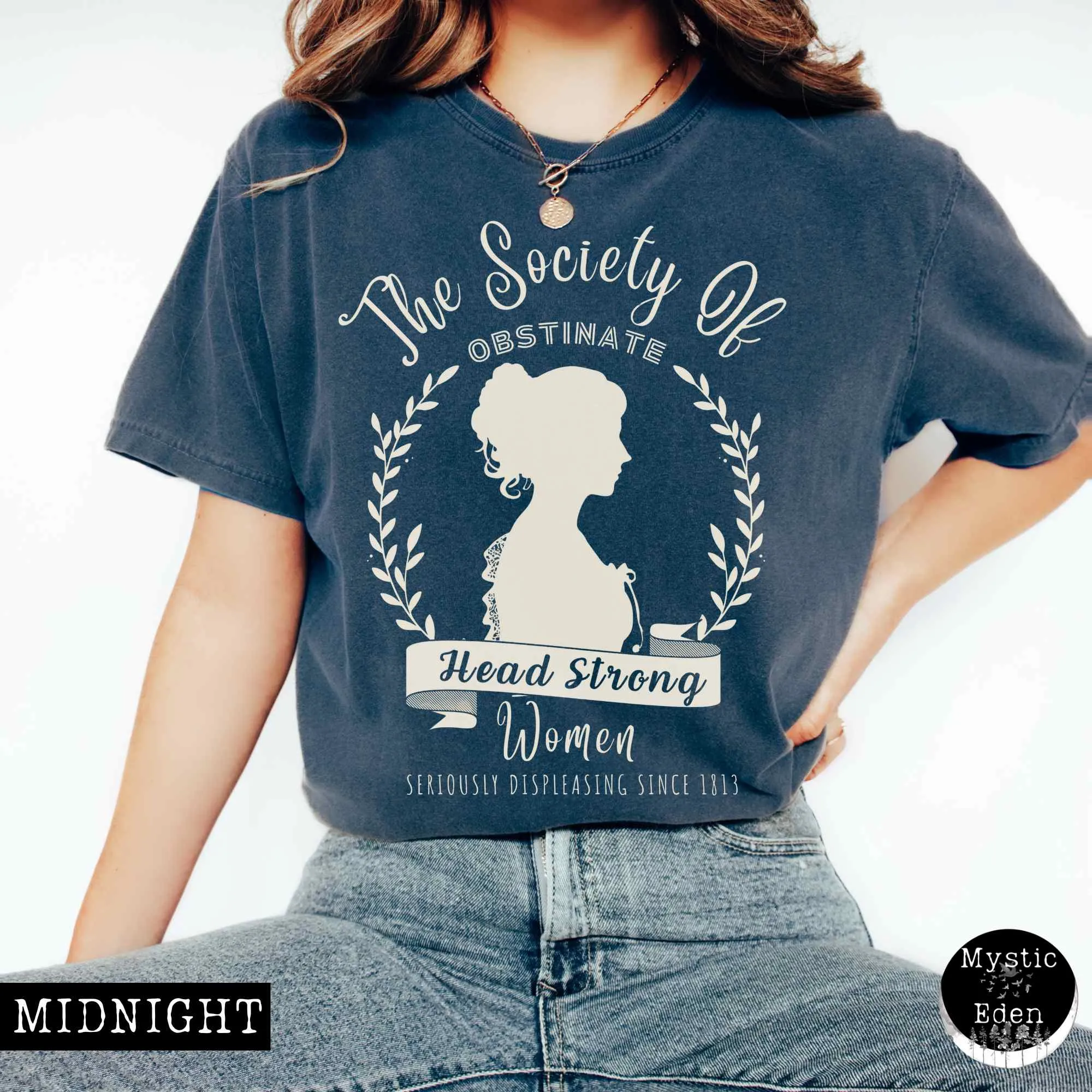 The Society of Obstinate Head Strong Women Jane Austen Shirt
