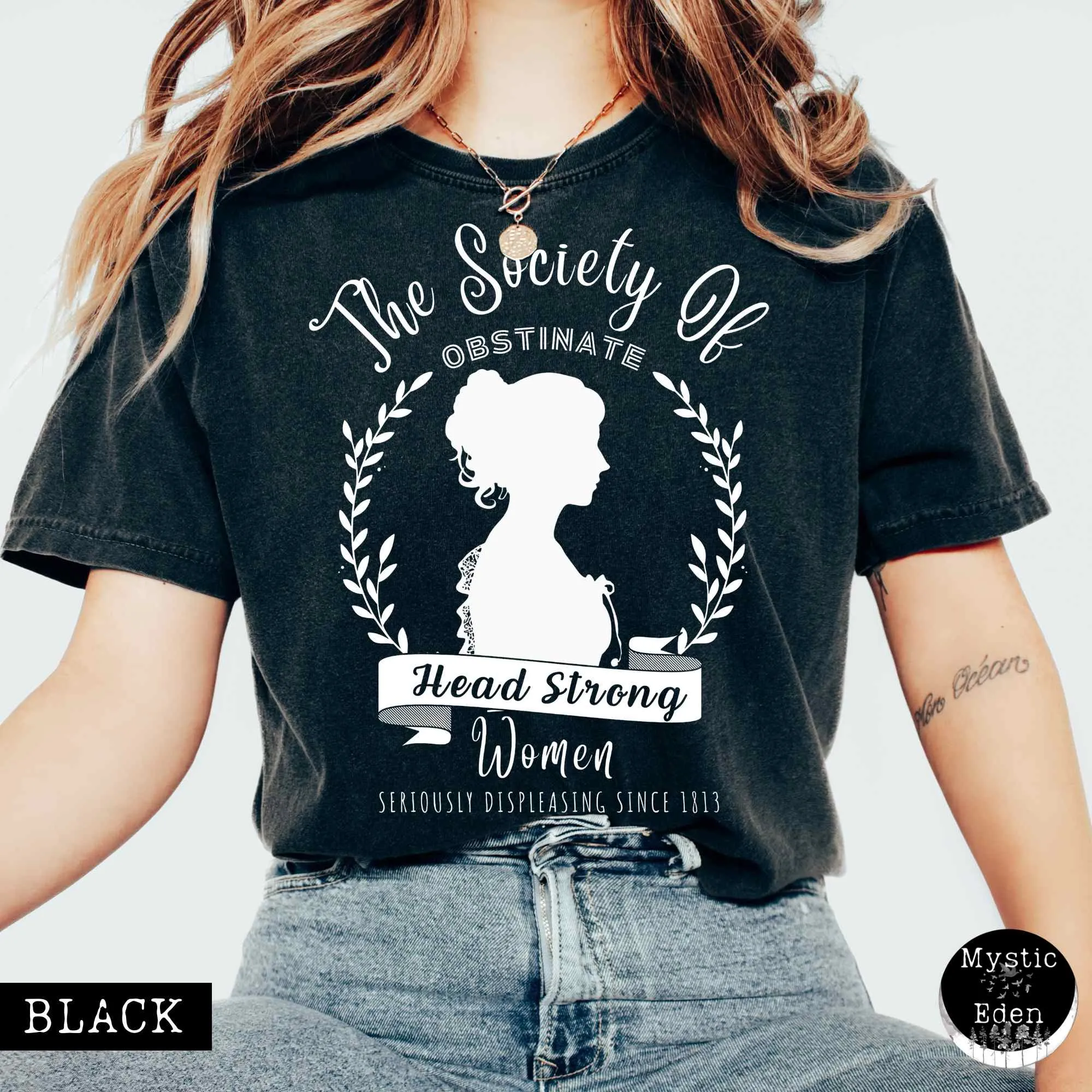 The Society of Obstinate Head Strong Women Jane Austen Shirt