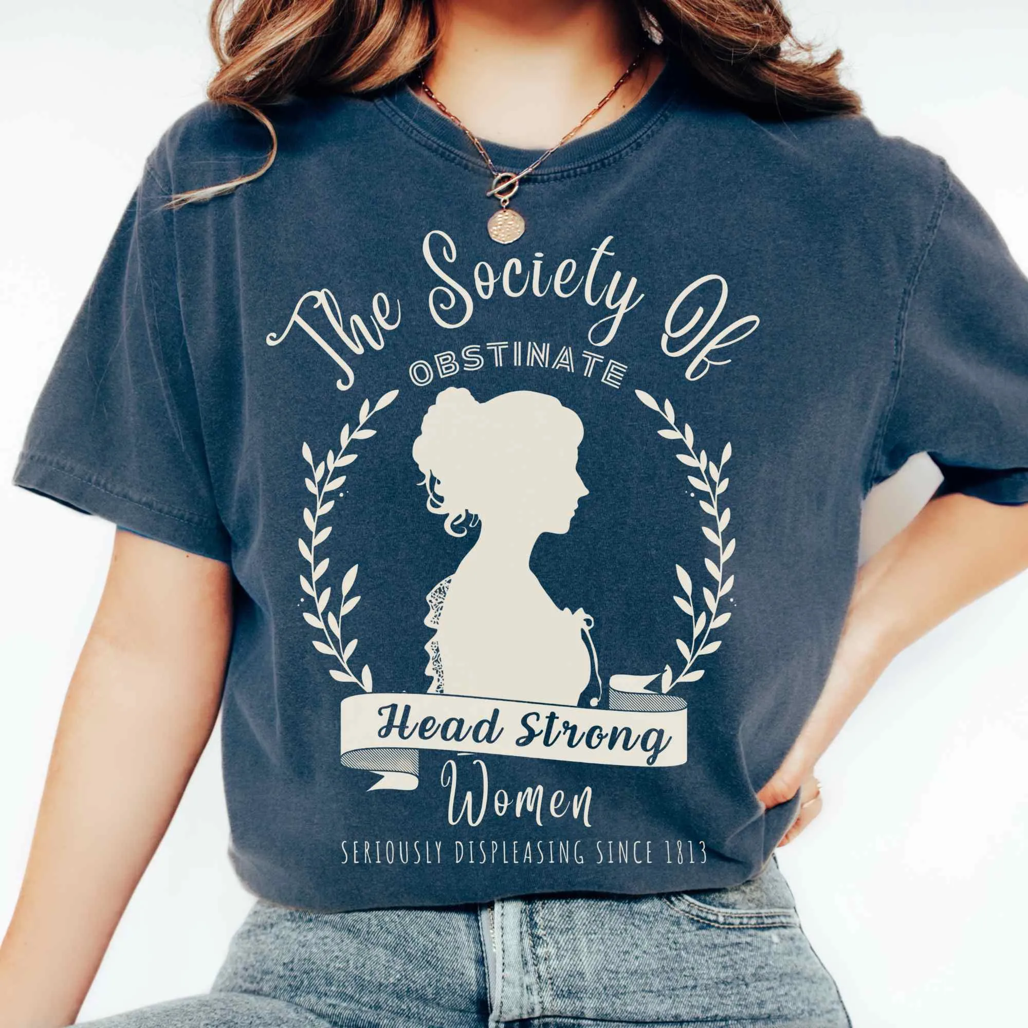 The Society of Obstinate Head Strong Women Jane Austen Shirt
